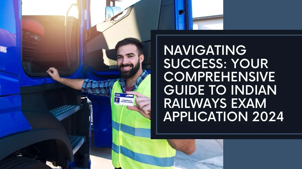 Your Ultimate 7-Step Success Blueprint for Indian Railways Exam Application Guide 2024